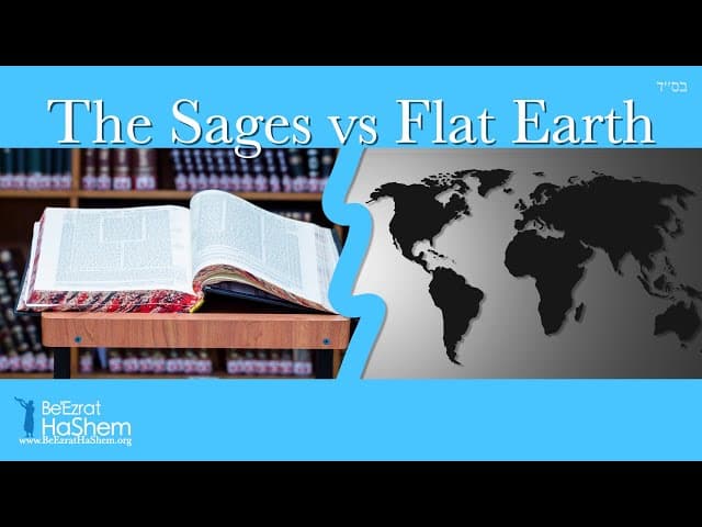 Wisdom of The Holy Jewish Sages vs Flat Earth