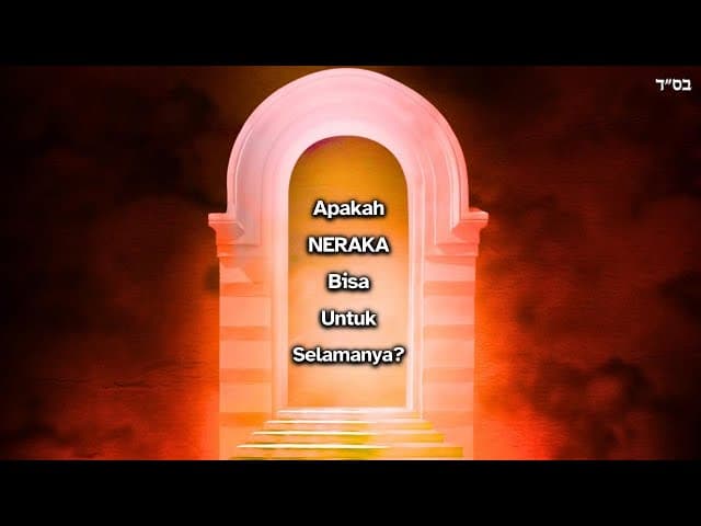 Apakah Neraka Bisa Untuk Selamanya?