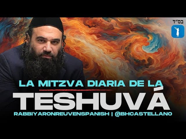 El Hacer Teshuva es una MITZVAH