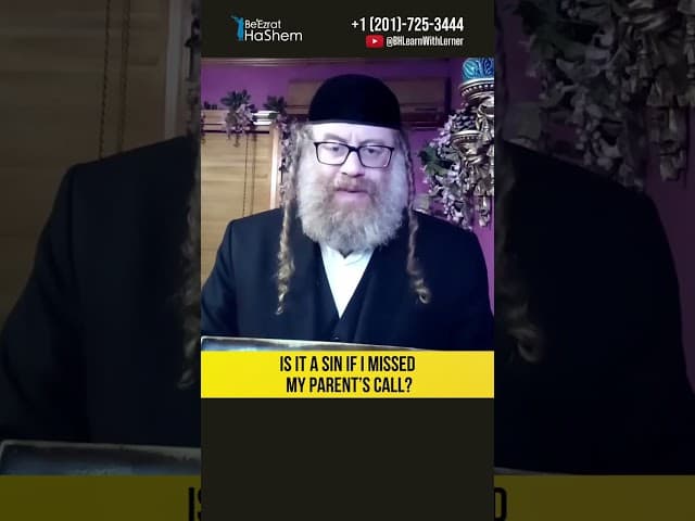 Is it a sin if I missed my parent’s call? #Torah #shorts