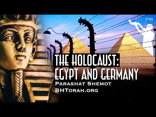 The Holocaust in Egypt and Germany Parashat Shemot