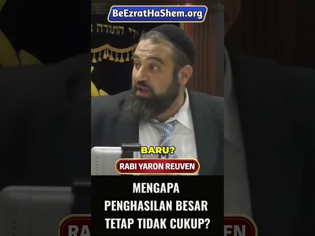 Mengapa Penghasilan Besar Tetap Tidak Cukup? #Torah #Yahudi #RabiYaronReuven