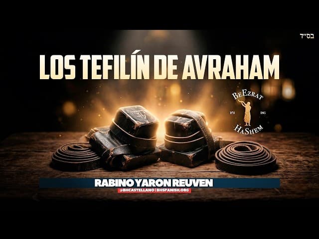 Los Tefilín de Avraham Avinu y La Torá Oral