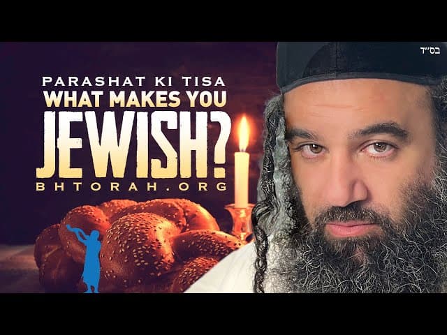 Parashat Ki Tisa Shabbat Is What Makes You Jewish