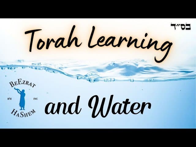 What Is the Connection Between Water and Torah Learning?