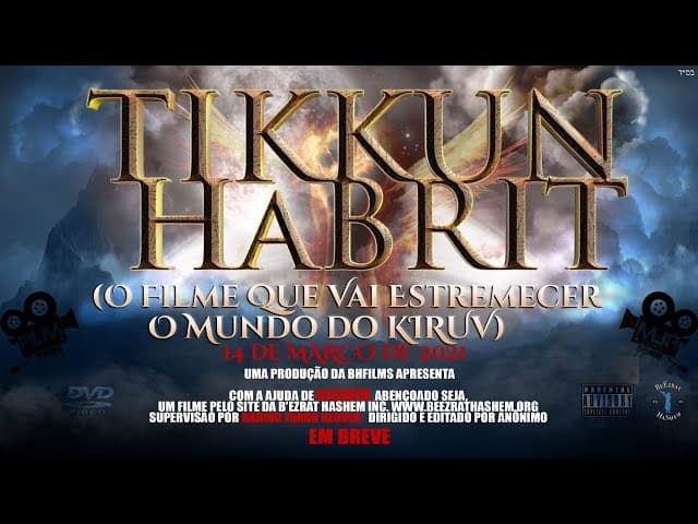 TIKKUN HaBRIT | O Filme Que Vai Estremecer O Mundo do KIRUV.