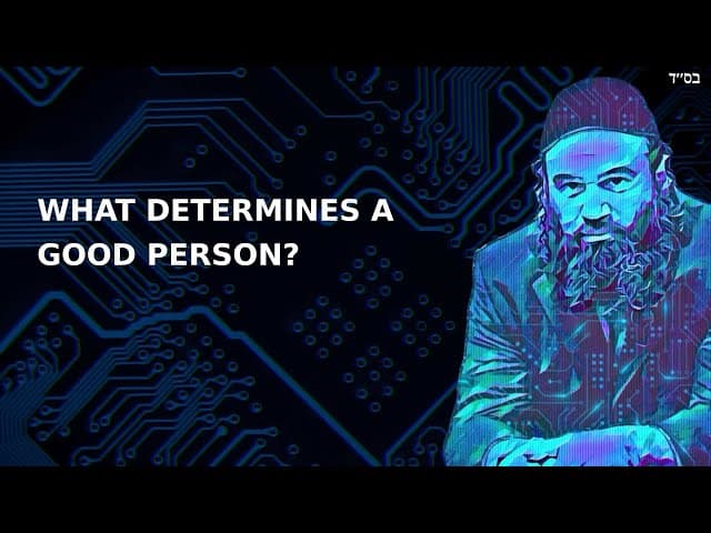 WHAT DETERMINES A GOOD PERSON?