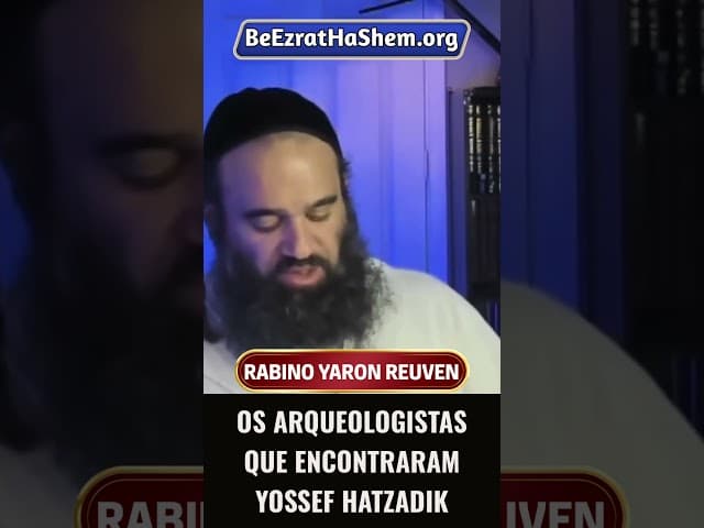 Os Arqueologistas que Encontraram Yossef HaTzadik #Torá #Judeu #RabinoYaronReuven #shorts