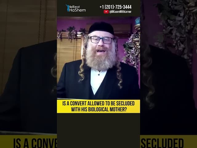 Is a convert allowed to be secluded with his biological mother? Halachos for Women #Torah #shorts