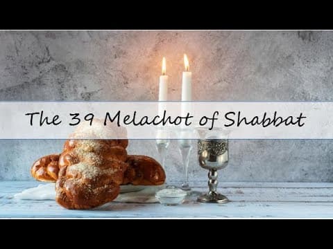 THE 39 MELACHOT OF SHABBAT