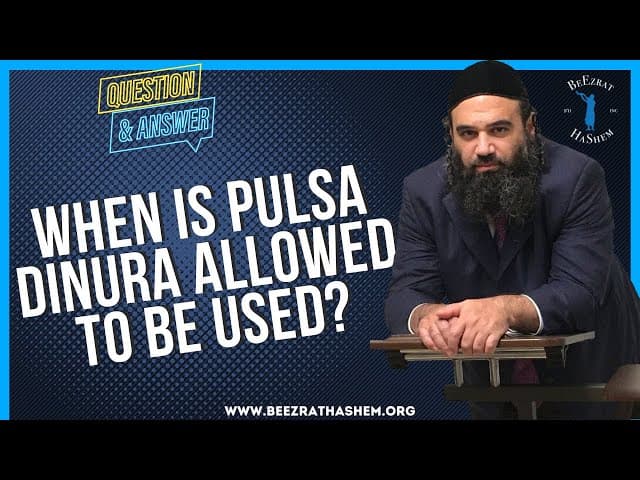 WHEN IS PULSA DINURA ALLOWED TO BE USED?
