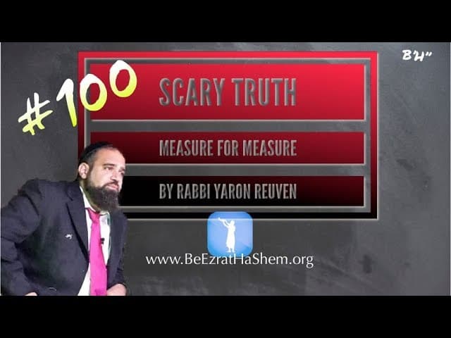 Scary Truth Measure For Measure - MUSSAR Pirkei Avot (100)
