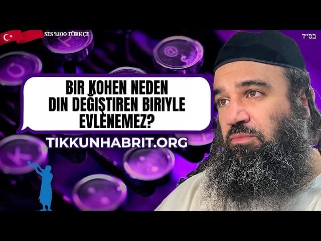 Bir Kohen Neden Bir Konvertle Evlilemez?