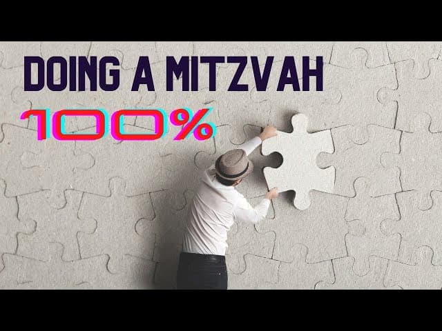 DOING A MITZVAH 100% (Bitachon #21)