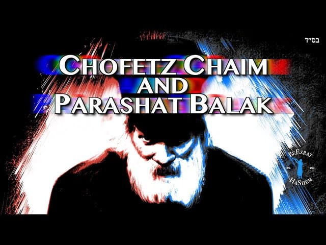 Chofetz Chaim and Parashat Balak