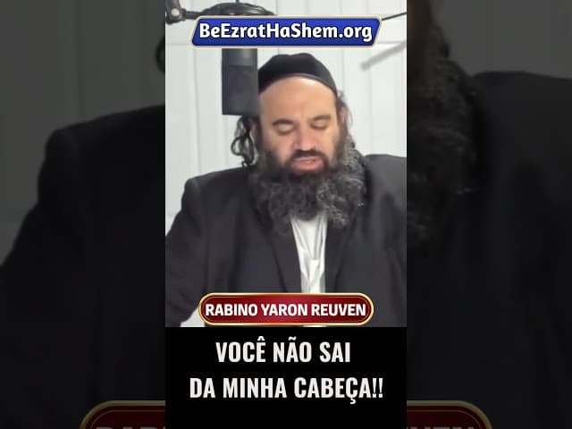 Você Não Sai Da Minha Cabeça!! #Torá #Judeu #RabinoYaronReuven
