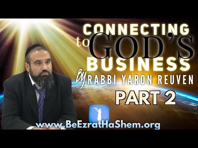 Connecting to God’s Business PART 2  - MUSSAR Pirkei Avot (175)