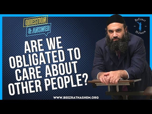   Are we obligated to care about other people