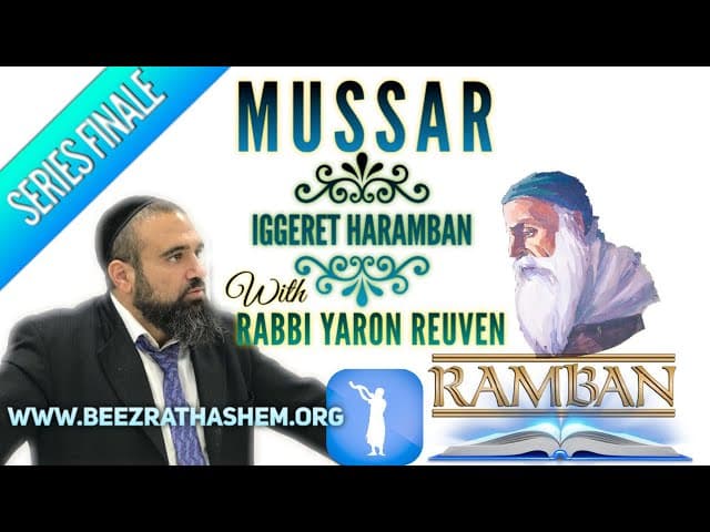 MUSSAR Iggeret HaRAMBAN (Series Finale) TIME TO THANK HaShem!