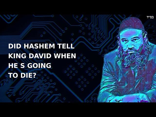 DID HASHEM TELL KING DAVID WHEN HE S GOING TO DIE?