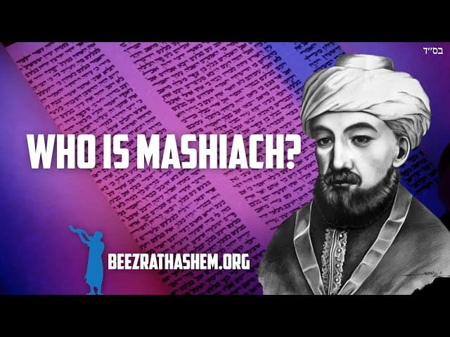 Who Is The MaShiach? Rambam Hilchot Melachim