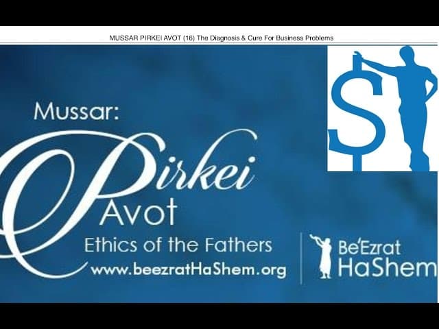 Diagnosis & Cure For Business Problems - MUSSAR  Pirkei Avot (16)
