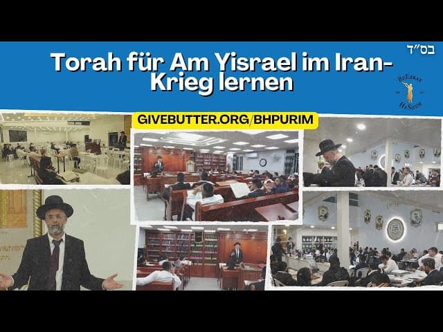 Torah für Am Yisrael im Iran-Krieg lernen