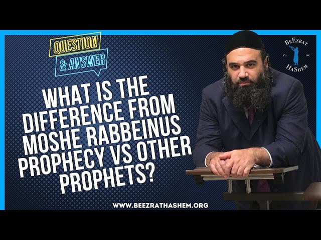   WHAT IS THE DIFFERENCE FROM MOSHE RABBEINUS PROPHECY VS OTHER PROPHETS