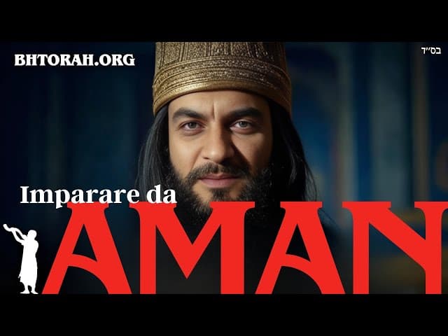 Cosa possiamo imparare da Aman a Purim?