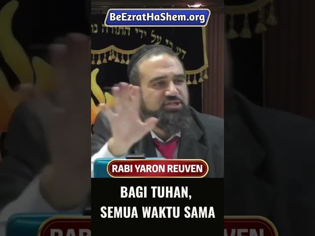 Waktu Tidak Seperti yang Kita Kira  #Torah #Yahudi #RabiYaronReuven