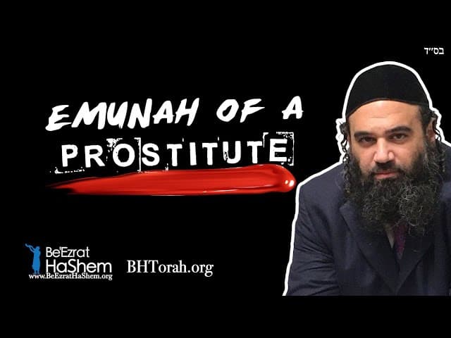 Emunah Of A Prostitute vs The Generation of Knowledge