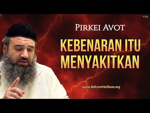 Debat Api Demi Surga Bagian 1 |  Mussar Pirkei Avot 120