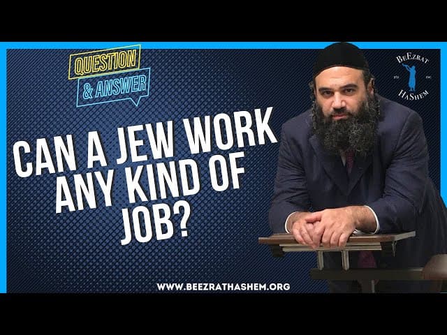   CAN A JEW WORK ANY KIND OF JOB
