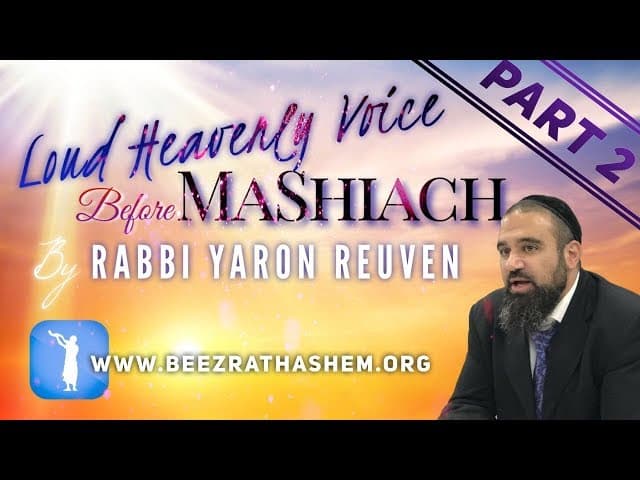 Loud Heavenly Voice Before MaShiach  PART 2 - MUSSAR Pirkei Avot (144)
