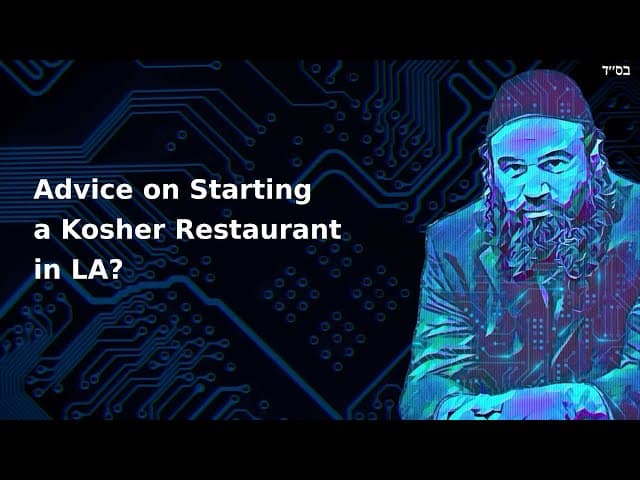 Advice on Starting a Kosher Restaurant in LA?