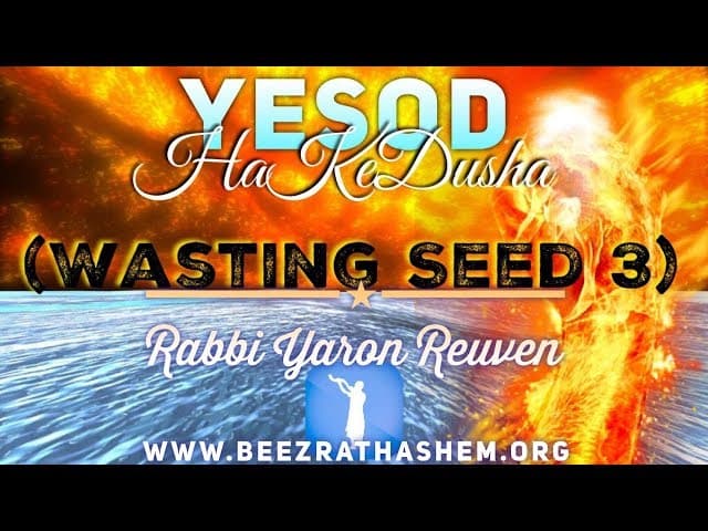 YESOD HaKeDusha (Wasting Seed 3)