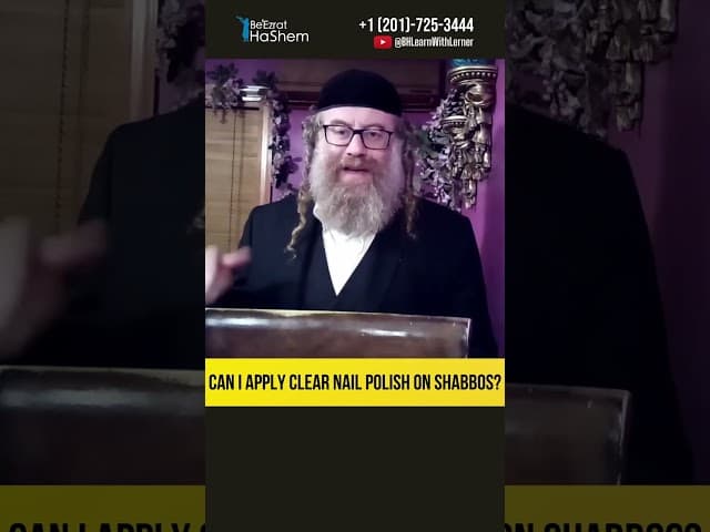 Can One Apply Clear Nail Polish on Shabbos? #Torah #shorts