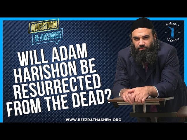 WILL ADAM HARISHON BE RESURRECTED FROM THE DEAD?