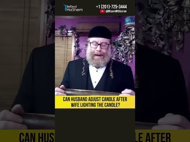 Can husband adjust candle after wife lighting the Shabbos candle? #Torah #shorts