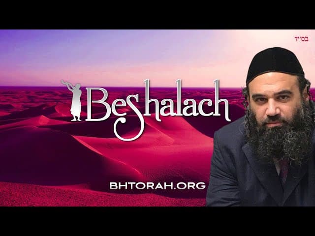 Parashat Beshalach Emunah Test