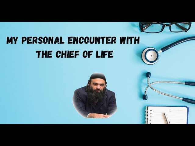 My Personal Encounter With The Chief Of Life