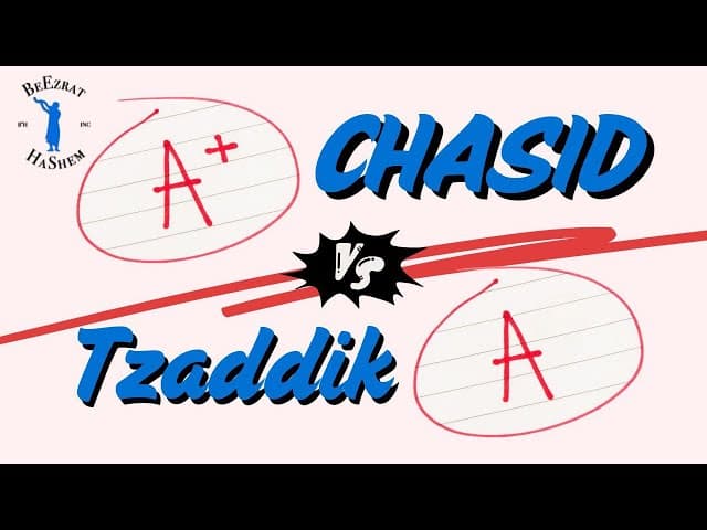 What Is the Difference Between a Chasid and Tzaddik?