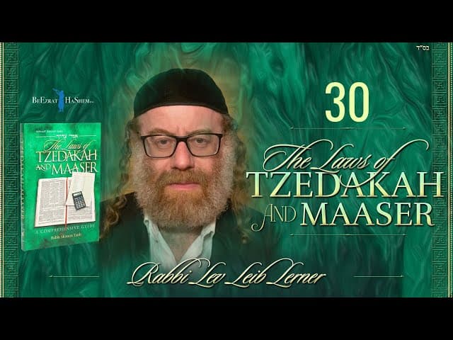 Additional Uses for Maaser Funds - Laws of Tzedakah & Maaser (30)