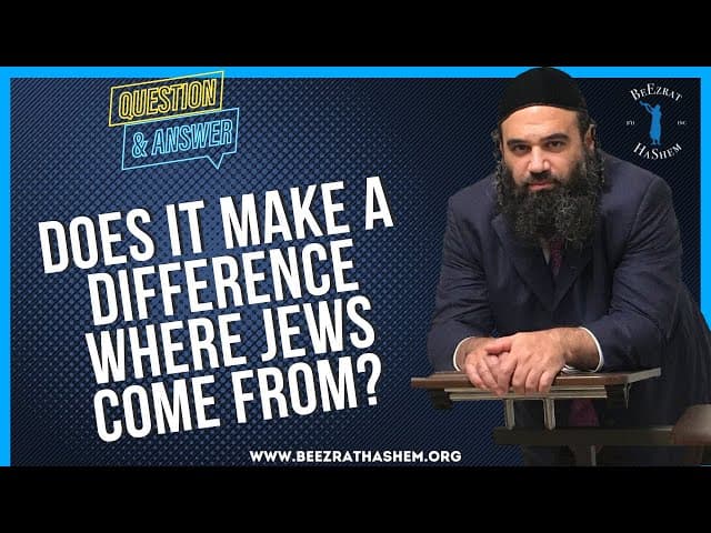 DOES IT MAKE A DIFFERENCE WHERE JEWS COME FROM?