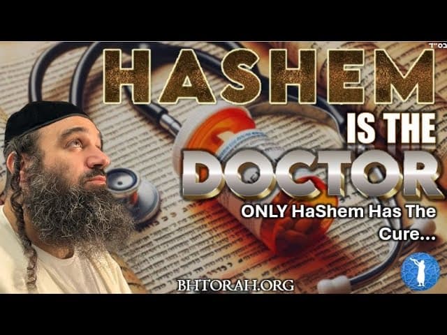 HASHEM IS THE DOCTOR (A BeEzrat HaShem Inc. Film)