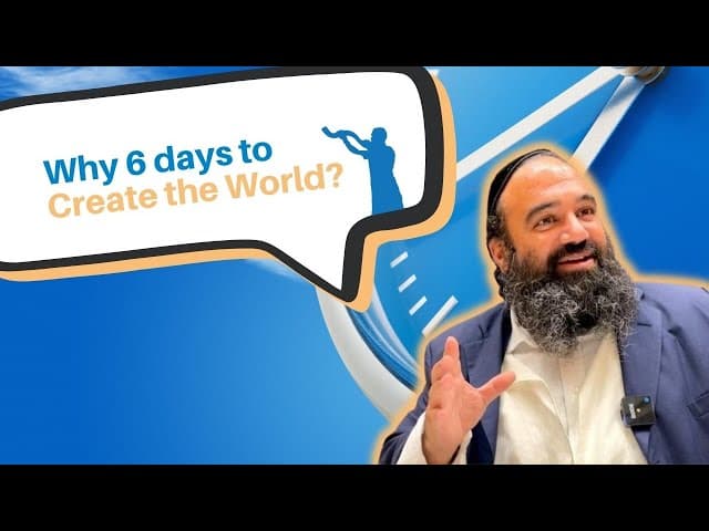 Why did it take 6 days to create the world?