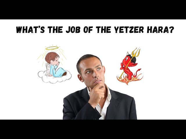What’s The Job Of The Yetzer HaRa?