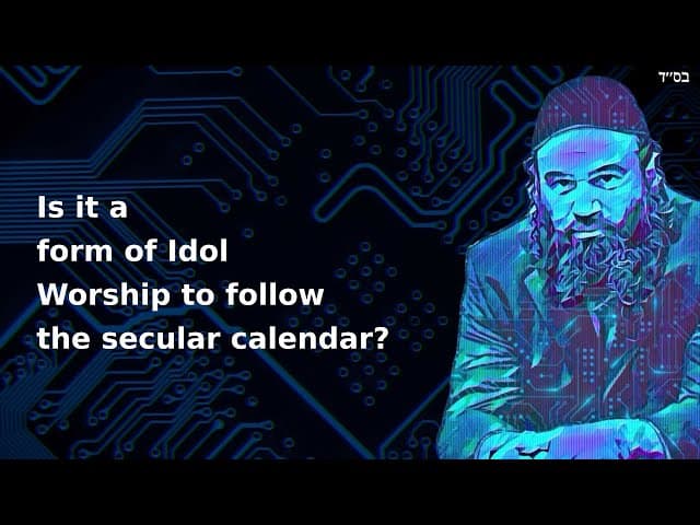 Is it a form of Idol Worship to follow the secular calendar?