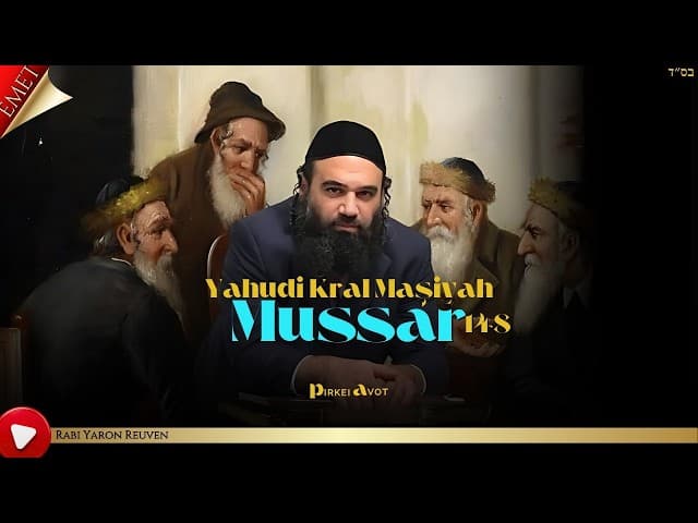 Yahudi Kral Maşiyah - MUSSAR Pirkei Avot (148)