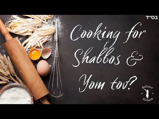 Can You Cook on Friday for Shabbos and Yom Tov?